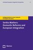 Serbia Matters: Domestic Reforms and European Integration (Southeast European Integration Perspectives)