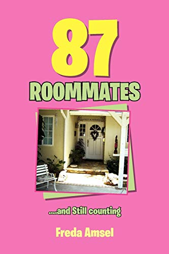 87 ROOMMATES....and Still counting