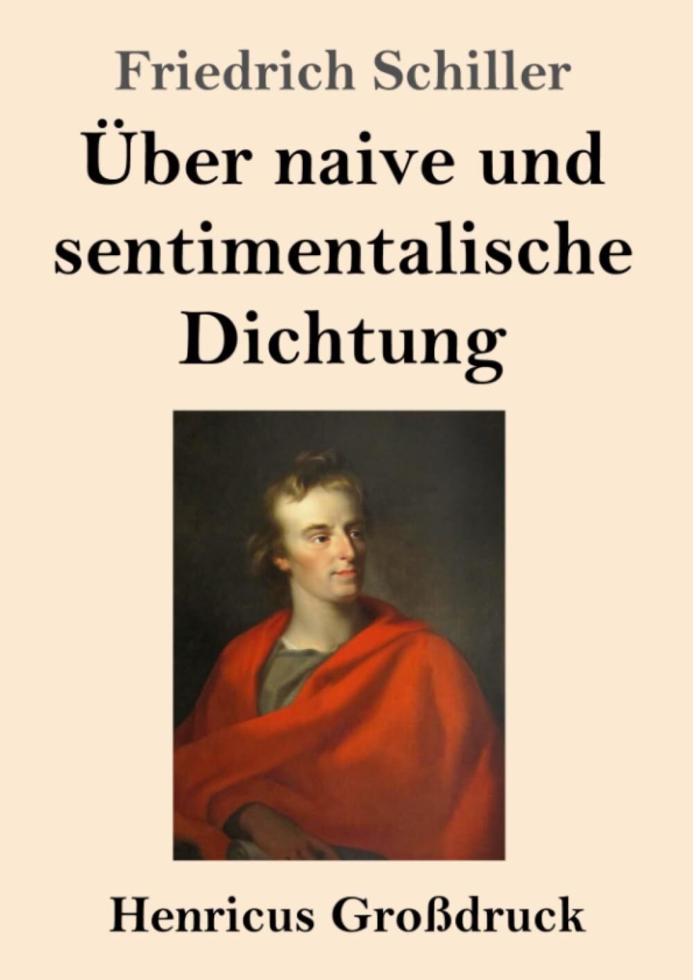 Über naive und sentimentalische Dichtung (Großdruck)