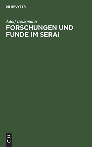 Forschungen und Funde im Serai: Mit einem Verzeichnis der nichtislamischen Handschriften im Topkapu Serai zu Istanbul