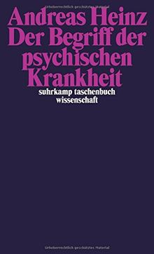 Der Begriff der psychischen Krankheit (suhrkamp taschenbuch wissenschaft)
