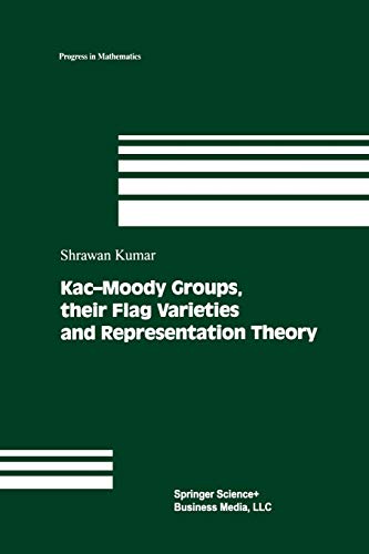 Kac-Moody Groups, their Flag Varieties and Representation Theory (Progress in Mathematics) (Progress in Mathematics, 204, Band 204)