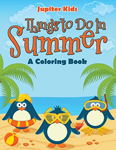 Things to Do In Summer (A Coloring Book)