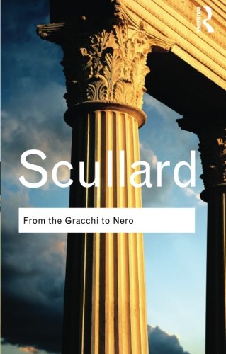 From the Gracchi to Nero (Routledge Classics (Paperback))