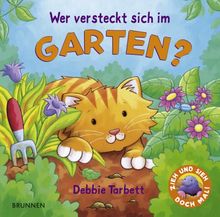Wer versteckt sich im Garten?: Zieh und sieh doch mal!