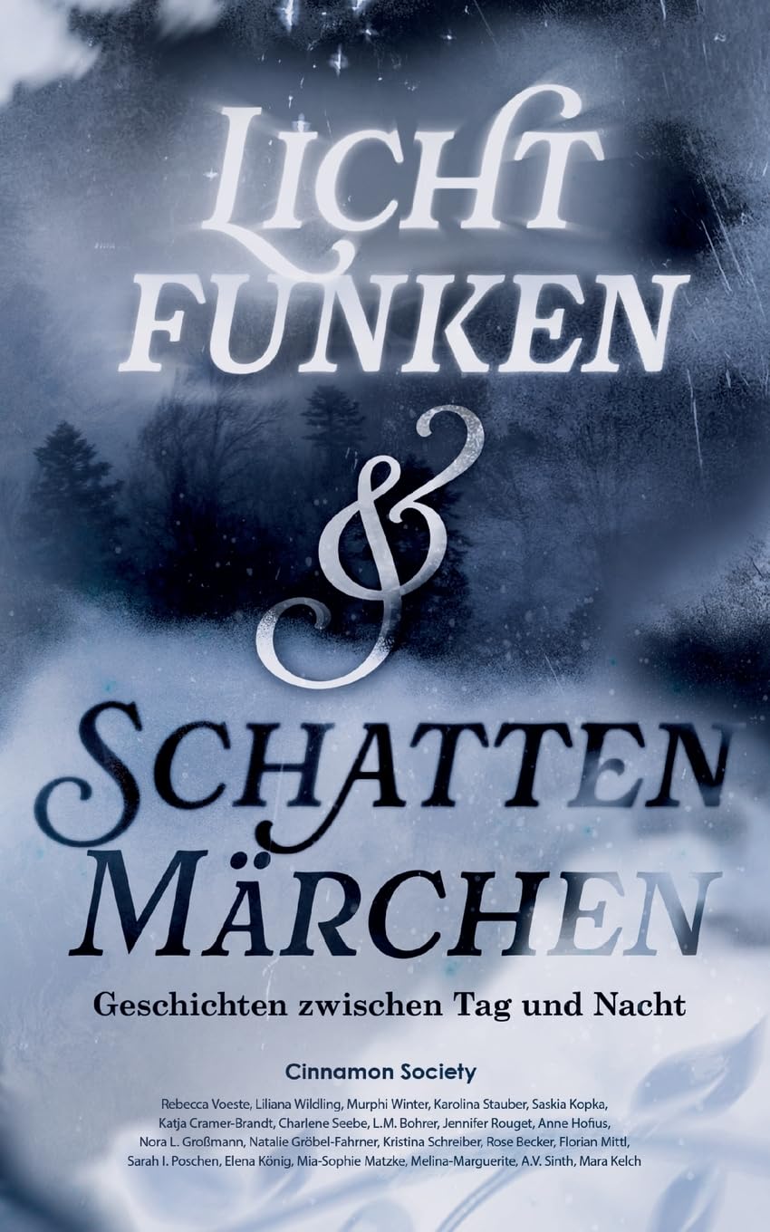 Lichtfunken und Schattenmärchen: Geschichten zwischen Tag und Nacht