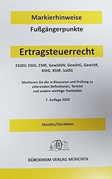 ERTRAGSTEUERRECHT Dürckheim-Markierhinweise/Fußgängerpunkte für das Steuerberaterexamen Nr. 2719 (2020) Dürckheim'sche Markierhinweise: EStG, EStDV, ... Richtlinien, Erlassen, Schreiben