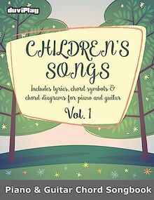 Children's Songs (Piano & Guitar Chord Songbook). Vol 1.