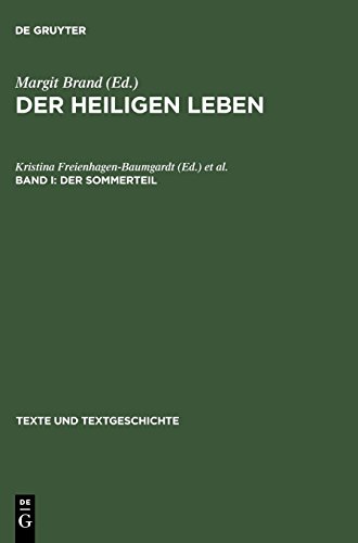 Der Heiligen Leben: Der Sommerteil (Texte und Textgeschichte, Band 44)