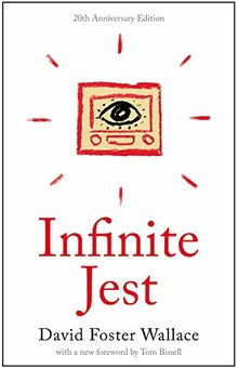 Infinite Jest: A Novel -- 20th Anniversary Edition