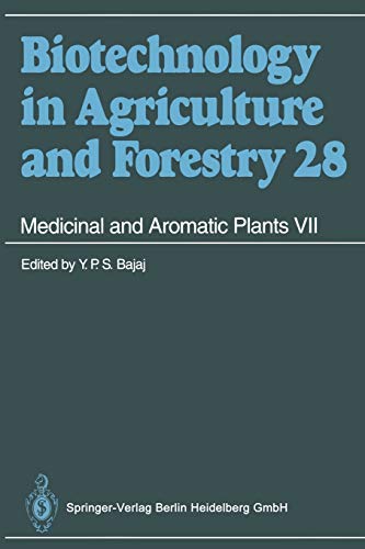 Medicinal and Aromatic Plants VII (Biotechnology in Agriculture and Forestry) (Biotechnology in Agriculture and Forestry, 28, Band 28)