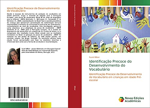 Identificação Precoce do Desenvolvimento do Vocabulário: Identificação Precoce do Desenvolvimento do Vocabulário em crianças em idade Pré-escolar