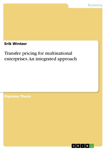 Transfer pricing for multinational enterprises. An integrated approach: Diplomarbeit