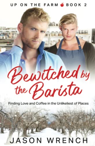 Bewitched by the Barista (Up on the Farm, Band 2)