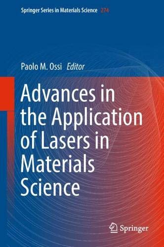 Advances in the Application of Lasers in Materials Science (Springer Series in Materials Science, Band 274)