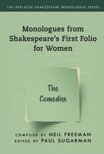 Monologues from Shakespeare’s First Folio for Women: The Comedies (Applause Shakespeare Monologue)