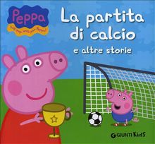 La partita di calcio e altre storie