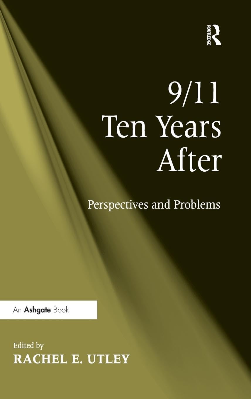 9/11 Ten Years After: Perspectives and Problems