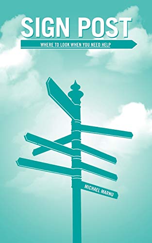 Sign Post: Where to look when you need help