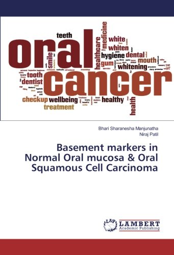 Basement markers in Normal Oral mucosa & Oral Squamous Cell Carcinoma