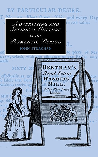 Advertising and Satirical Culture in the Romantic Period (Cambridge Studies in Romanticism, Band 74)