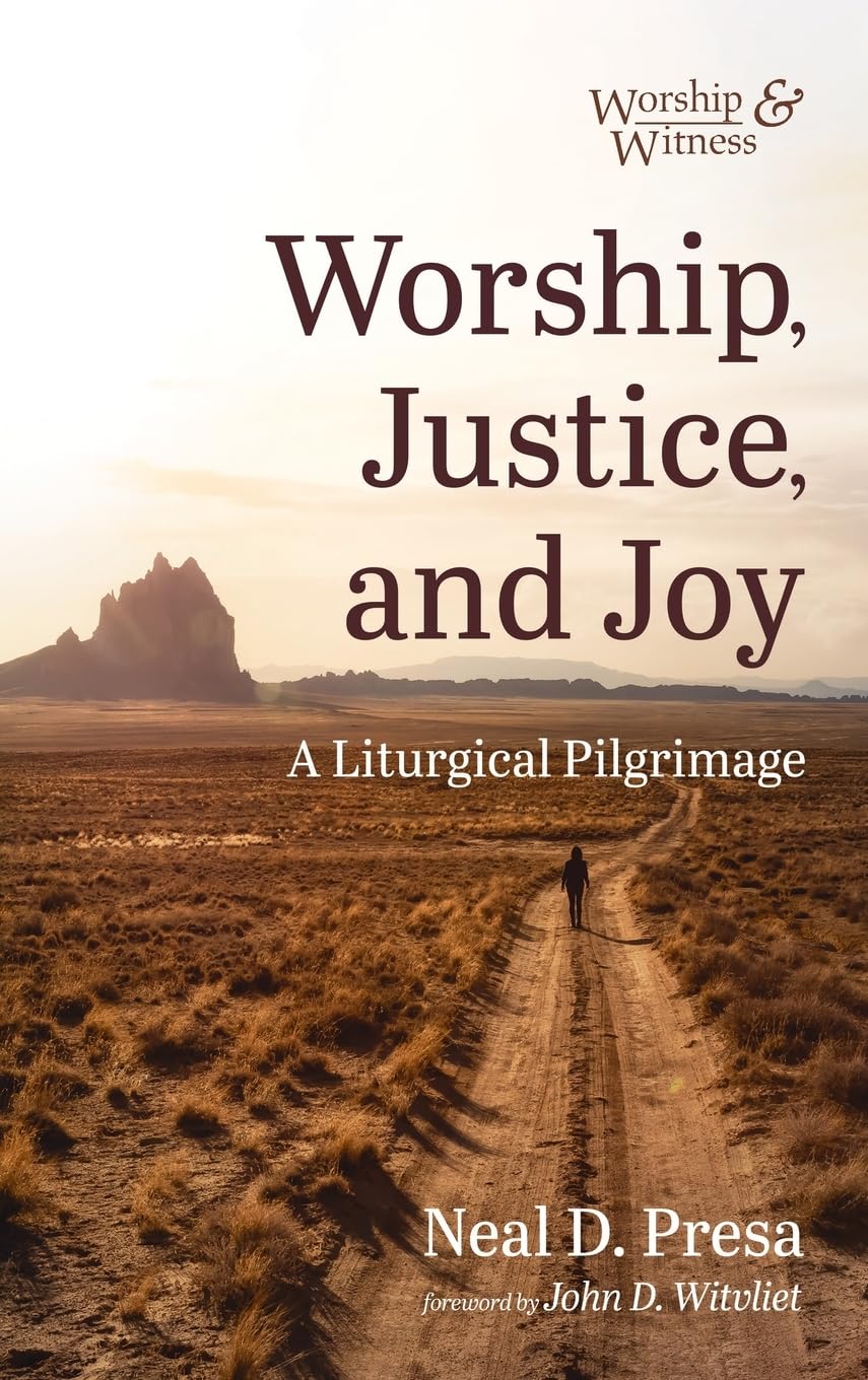 Worship, Justice, and Joy (Worship and Witness)