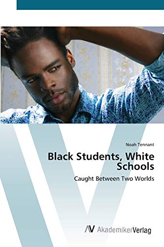 Black Students, White Schools: Caught Between Two Worlds
