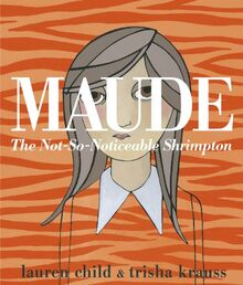 Maude: The Not-So-Noticeable Shrimpton