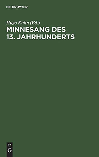 Minnesang des 13. Jahrhunderts: Aus Carl von Kraus’ “Deutschen Liederdichtern”