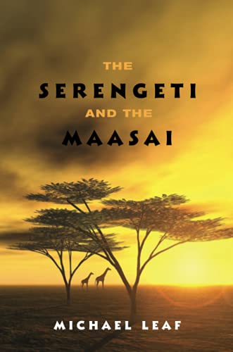 Michael Leaf The Serengeti And The Maasai