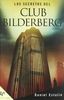 Los Secretos Del Club Bilderberg/ the Secrets of Club Bilderberg (Bronce)