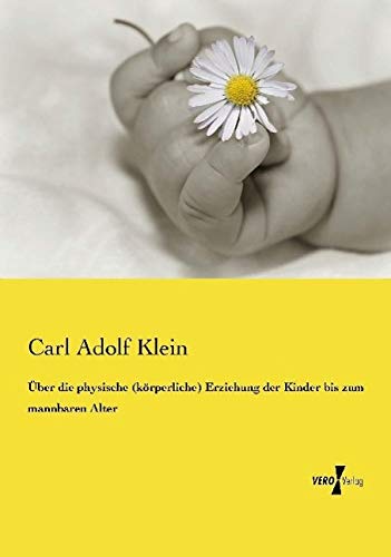 Über die physische (körperliche) Erziehung der Kinder bis zum mannbaren Alter