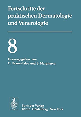 Vorträge der VIII. Fortbildungswoche der Dermatologischen Klinik und Poliklinik der Universität München in Verbindung mit dem Verband der ... Dermatologie und Venerologie, 8, Band 8)