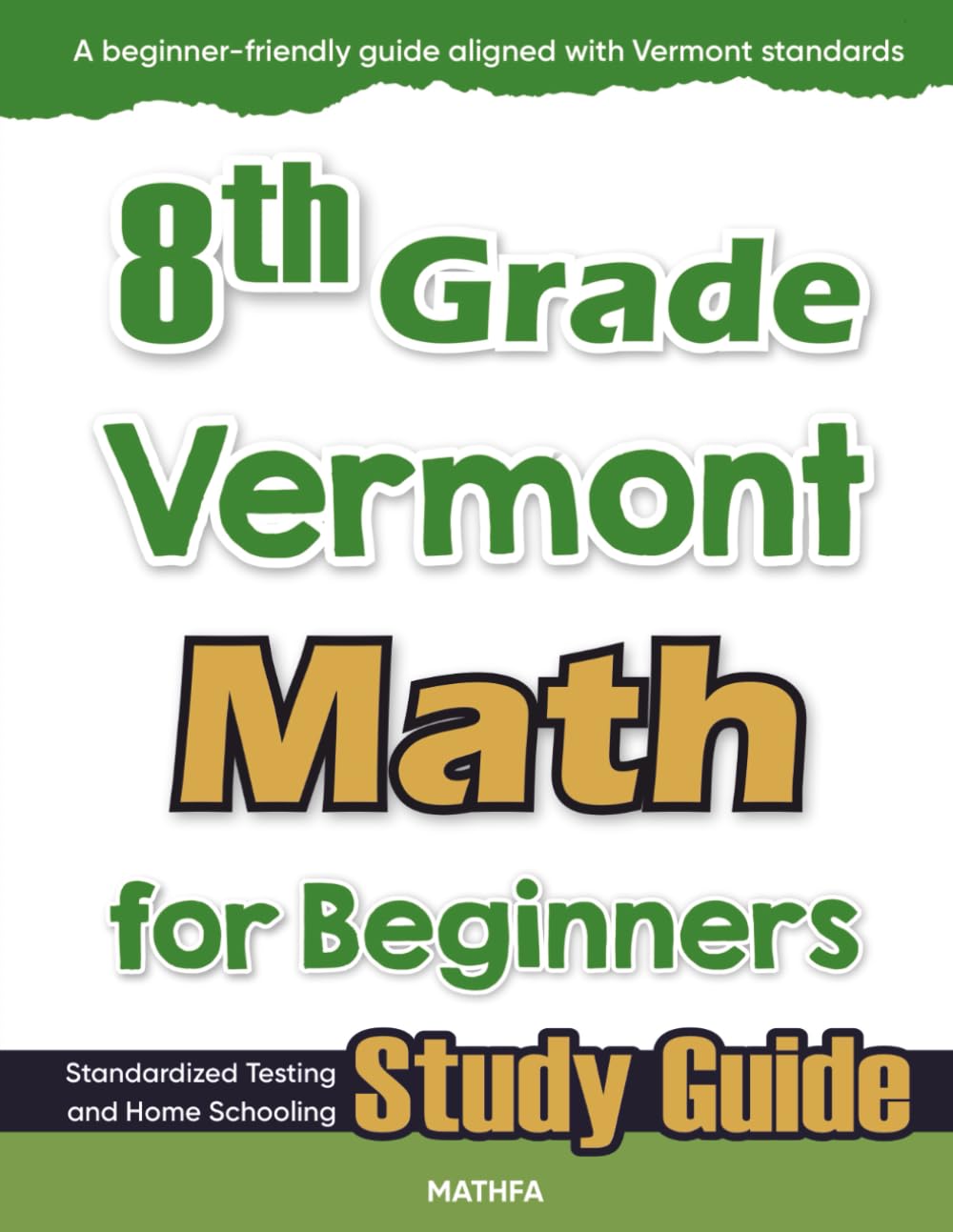 8th Grade Vermont Math for Beginners: Standardized Testing and Home Schooling Study Guide