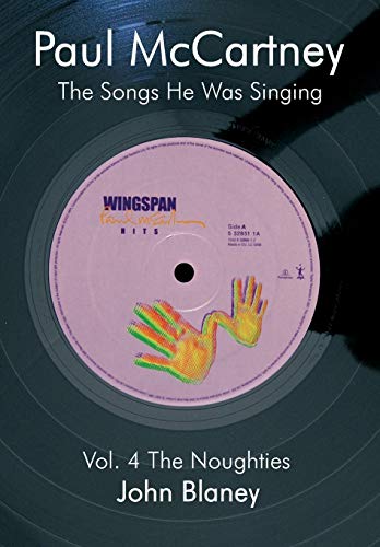 John Blaney Paul McCartney, The Noughties Vol.4, The Songs He Was Singing
