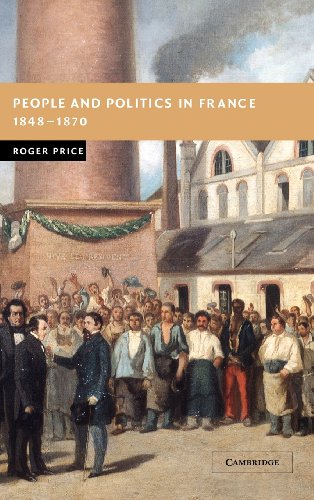 People and Politics in France, 1848–1870 (New Studies in European History)