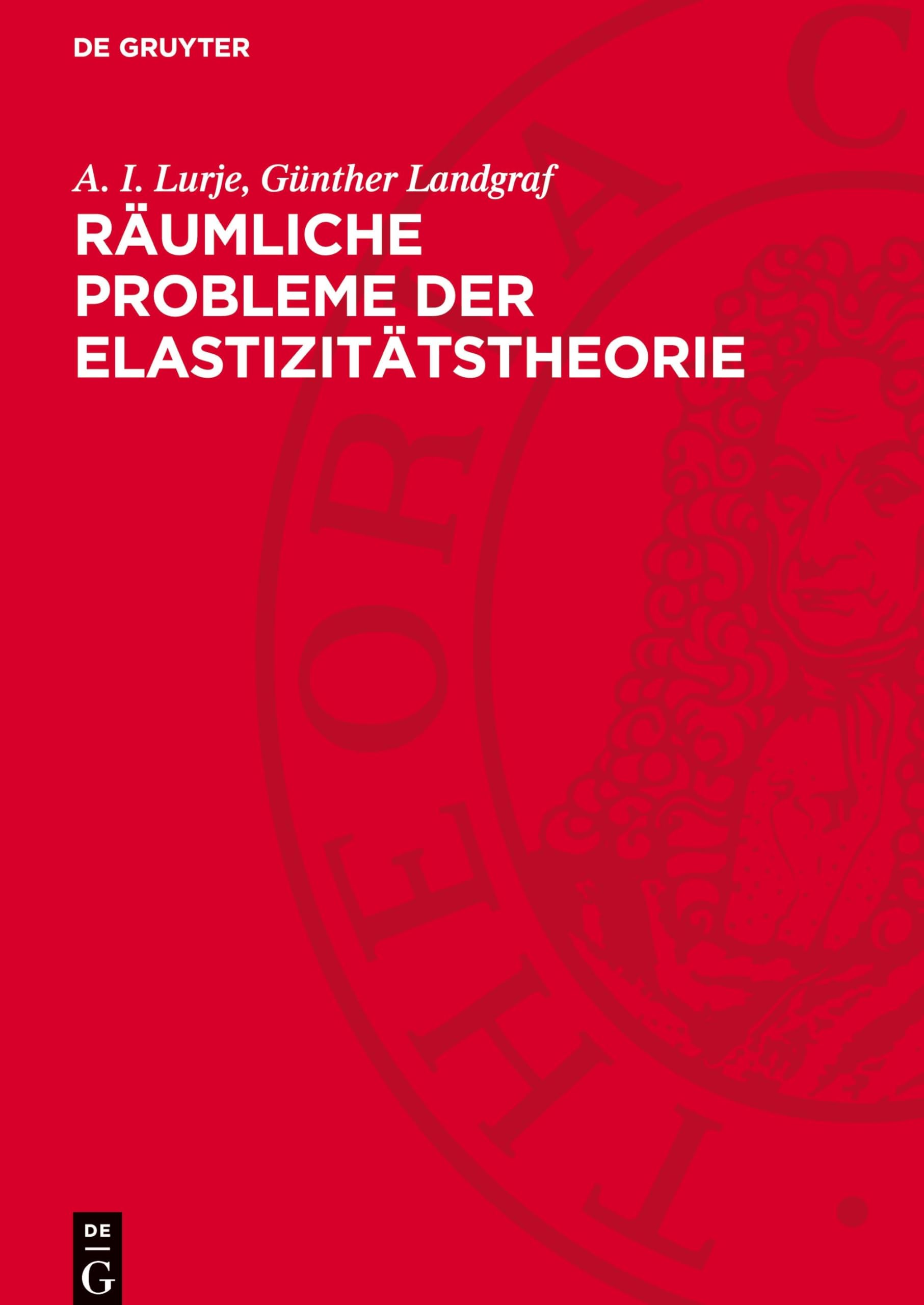 Räumliche Probleme der Elastizitätstheorie