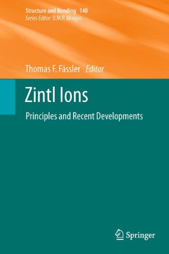 Zintl Ions: Principles and Recent Developments (Structure and Bonding)