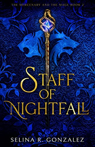 Staff of Nightfall (The Mercenary and the Mage, Band 2)