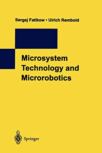 Microsystem Technology and Microrobotics