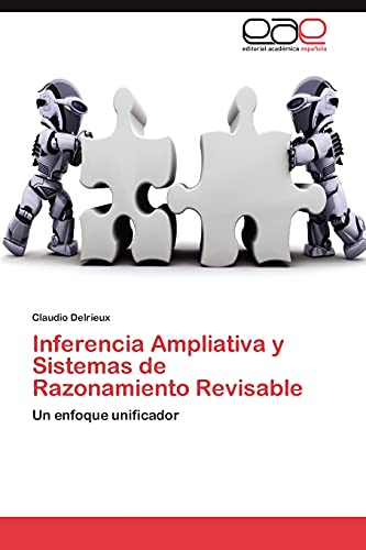 Inferencia Ampliativa y Sistemas de Razonamiento Revisable: Un enfoque unificador