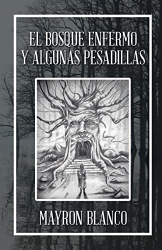 El bosque enfermo y algunas pesadillas