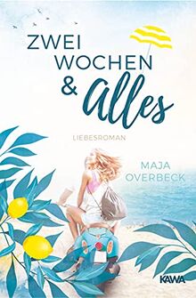 Zwei Wochen & Alles: Liebesroman