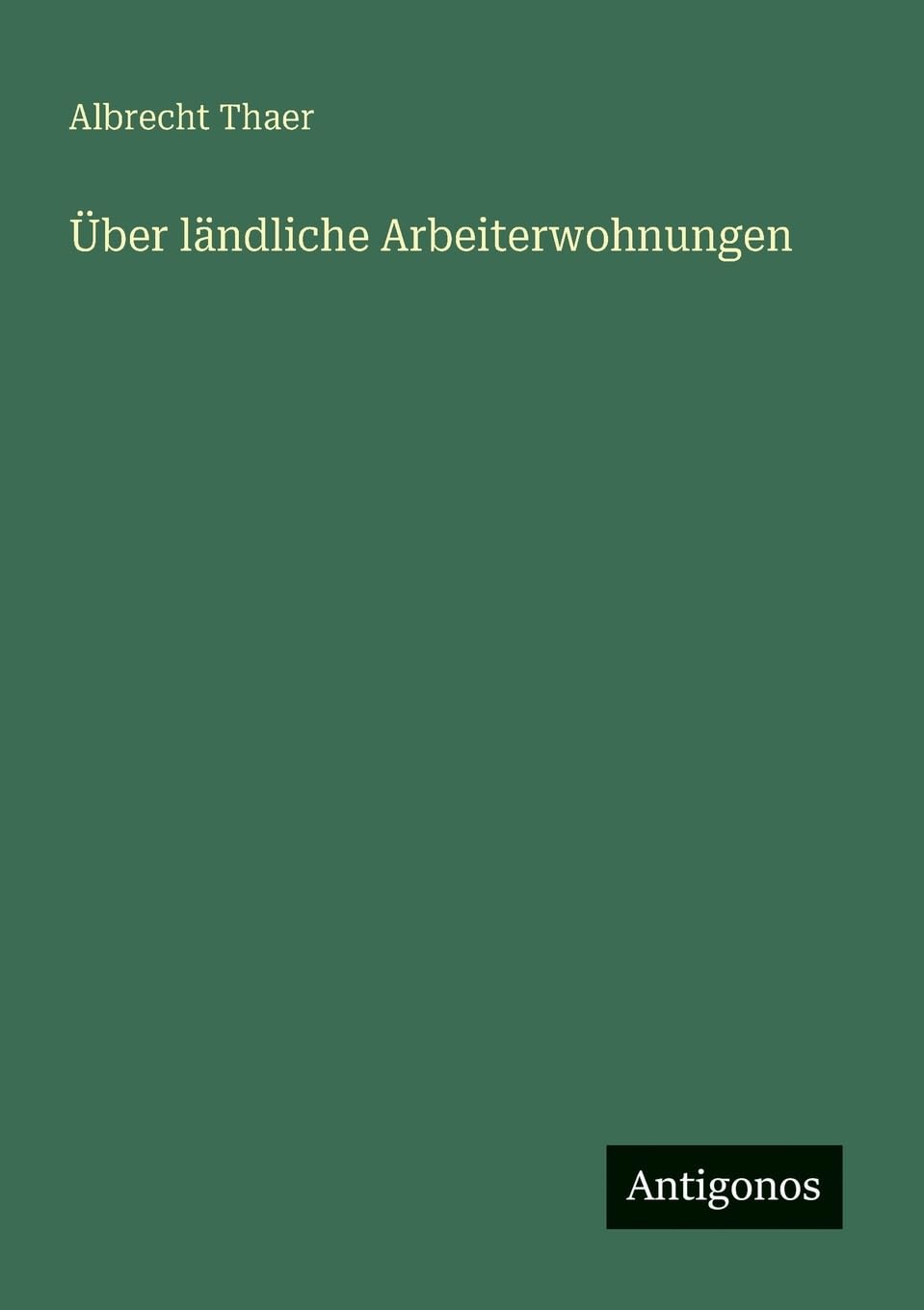 Über ländliche Arbeiterwohnungen