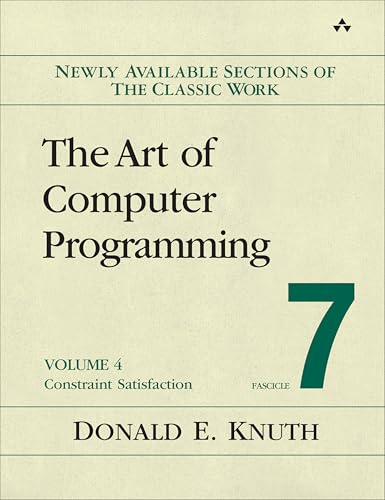 Knuth, Donald E. The Art Of Computer Programming, Fascicle 7; Constraint Satisfaction (4)
