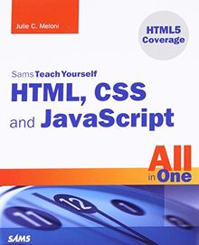 Sams Teach Yourself HTML, CSS, and JavaScript All in One