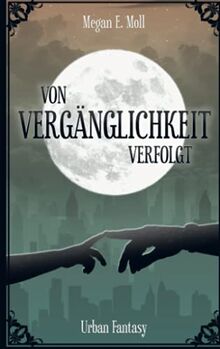 Von Vergänglichkeit Verfolgt