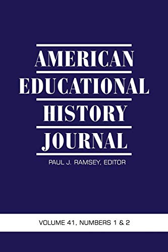 American Educational History Journal: Volume 41 #1 & 2