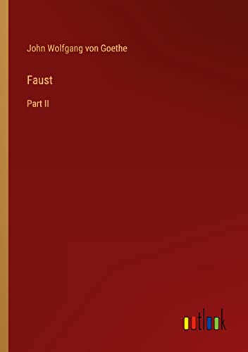 Faust: Part II