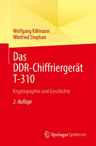 Das DDR-Chiffriergerät T-310: Kryptographie und Geschichte